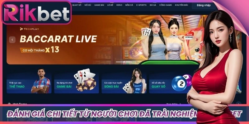 Đánh giá chi tiết từ người chơi đã trải nghiệm tại Rikbet
