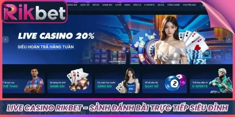 Live Casino Rikbet - Sảnh Đánh Bài Trực Tiếp Siêu Đỉnh