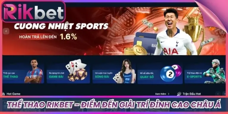 Thể Thao Rikbet - Điểm Đến Giải Trí Đỉnh Cao Châu Á