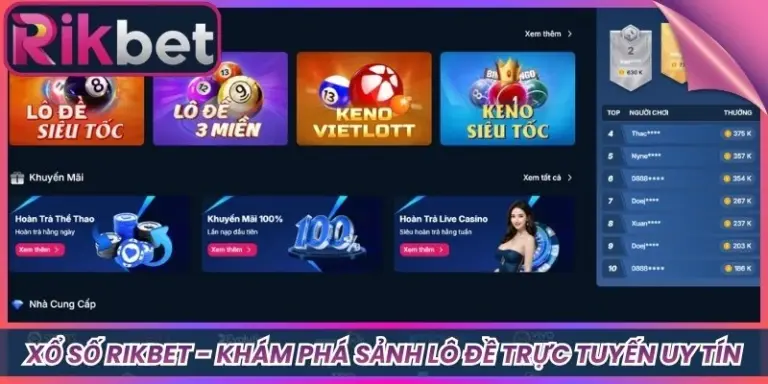 Xổ Số Rikbet - Khám Phá Sảnh Lô Đề Trực Tuyến Uy Tín